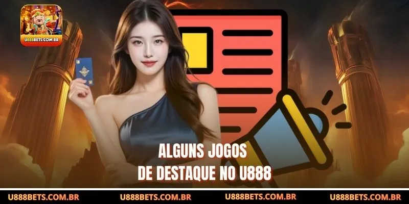 Alguns jogos de destaque no u888