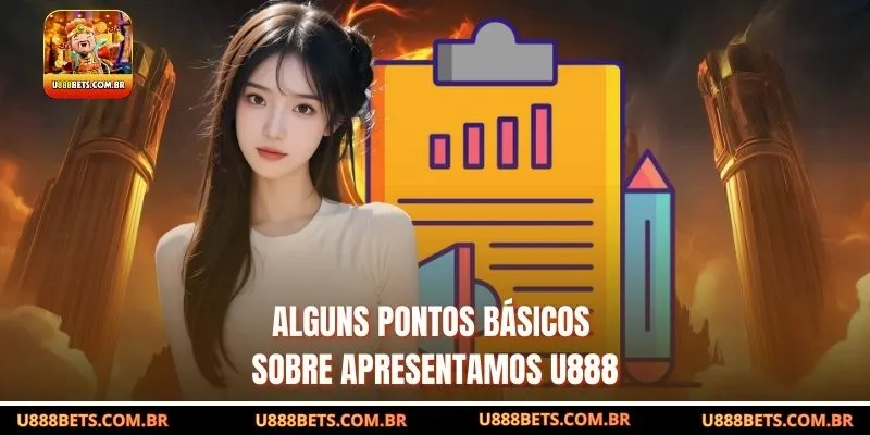 Alguns pontos básicos sobre apresentamos U888