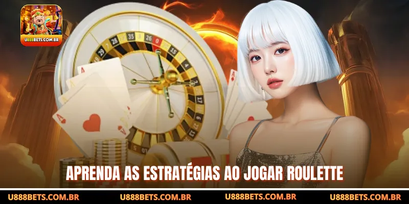Aprenda as estratégias ao jogar Roulette