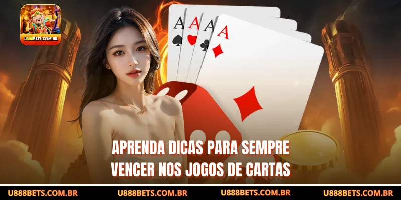 Aprenda dicas para sempre vencer nos jogos de cartas