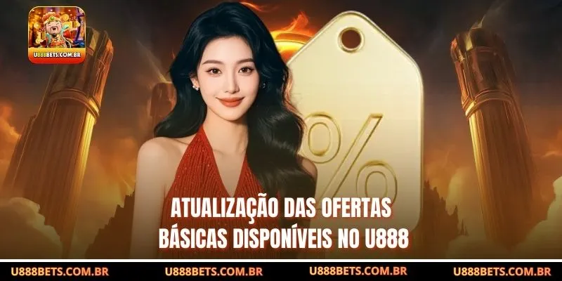Atualização das ofertas básicas disponíveis no U888