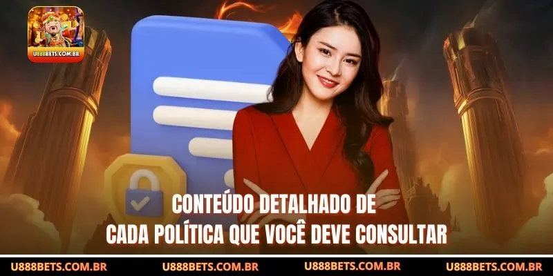 Conteúdo detalhado de cada política que você deve consultar