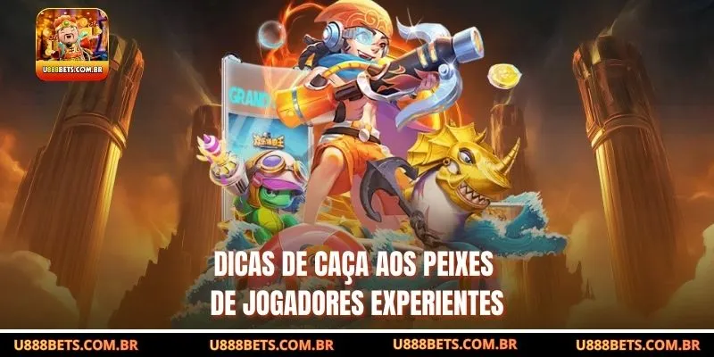 Dicas de caça aos peixes de jogadores experientes