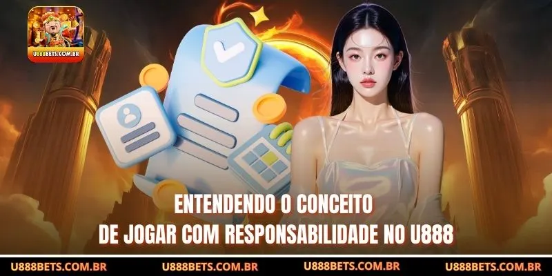 Entendendo o conceito de jogar com responsabilidade no u888