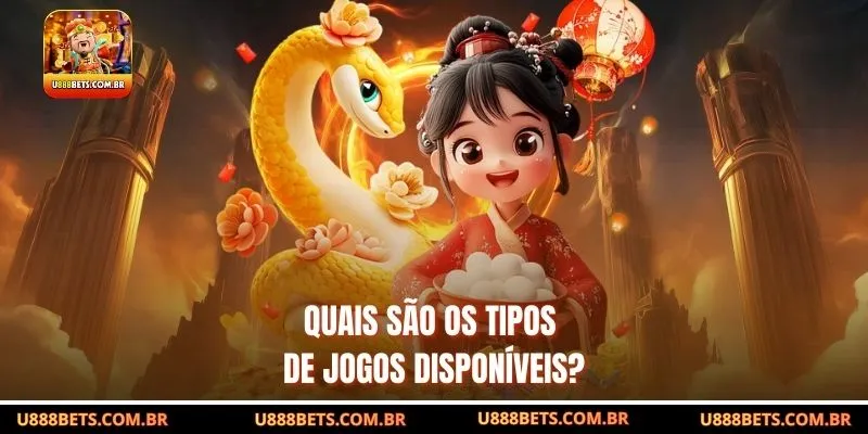 Quais são os tipos de jogos disponíveis?