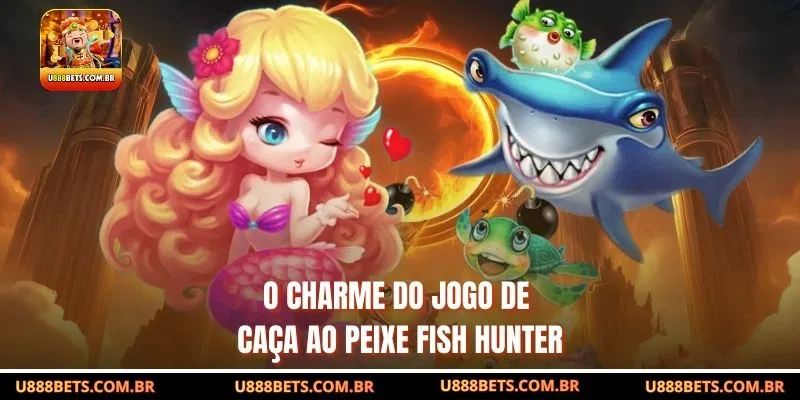 O charme do jogo de caça ao peixe Fish Hunter