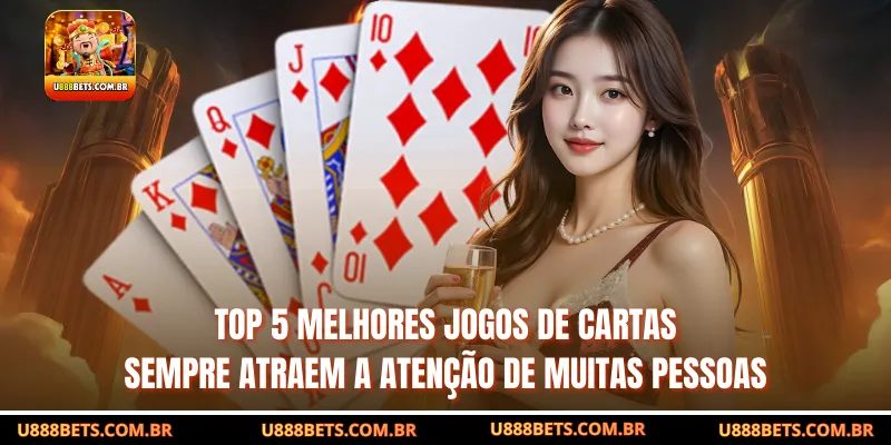 Top 5 melhores jogos de cartas sempre atraem a atenção de muitas pessoas