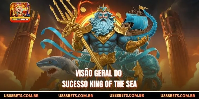 Visão geral do sucesso King Of The Sea