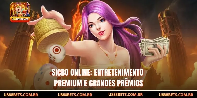 Sicbo Online: Entretenimento Premium e Grandes Prêmios