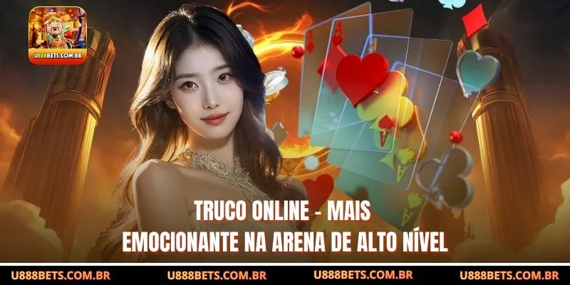 Truco Online - Mais emocionante na arena de alto nível